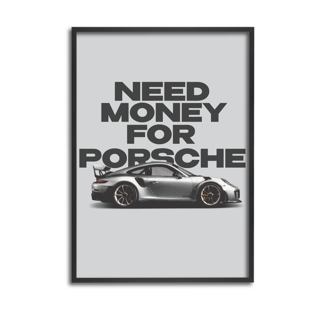 Need Money For Porsche